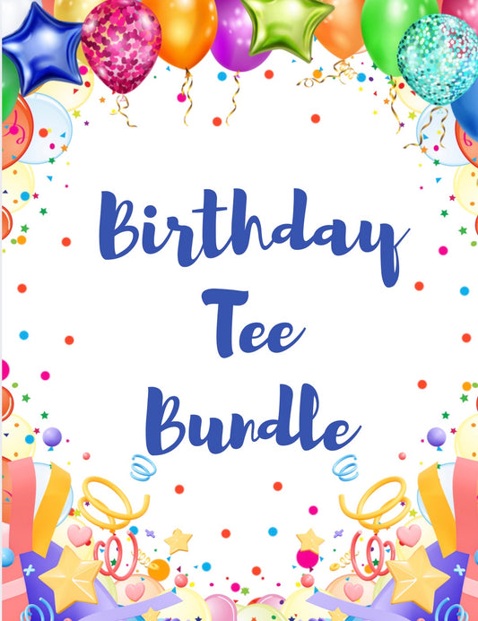 Birthday Tee Bundle